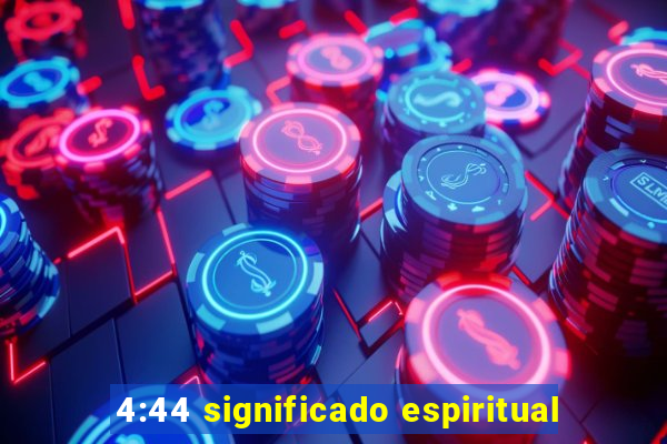 4:44 significado espiritual